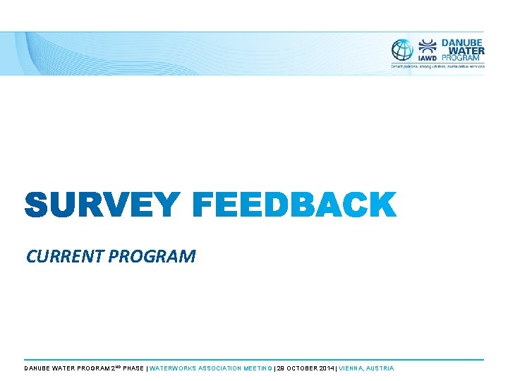 CURRENT PROGRAM DANUBE WATER PROGRAM 2 ND PHASE | WATERWORKS ASSOCIATION MEETING | 29