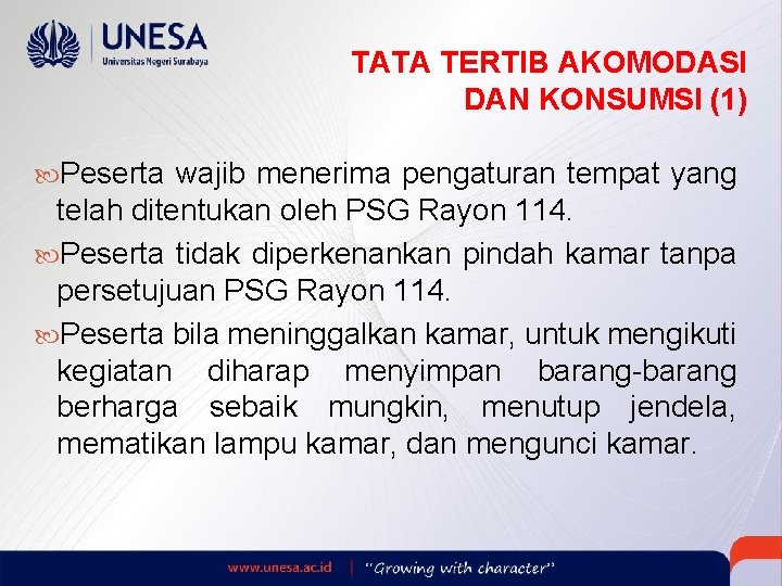 TATA TERTIB AKOMODASI DAN KONSUMSI (1) Peserta wajib menerima pengaturan tempat yang telah ditentukan