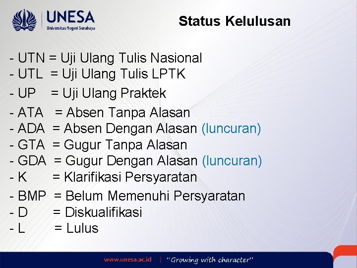 Status Kelulusan - UTN = Uji Ulang Tulis Nasional - UTL = Uji Ulang