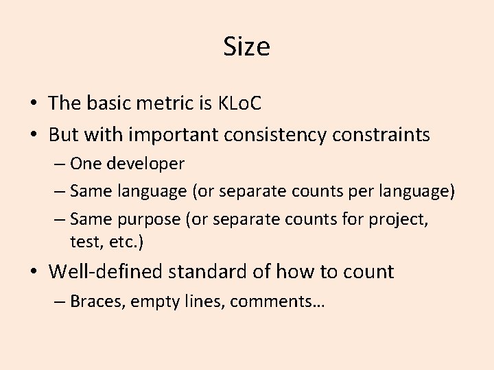 Size • The basic metric is KLo. C • But with important consistency constraints