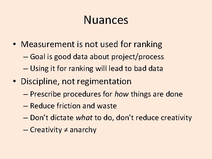 Nuances • Measurement is not used for ranking – Goal is good data about