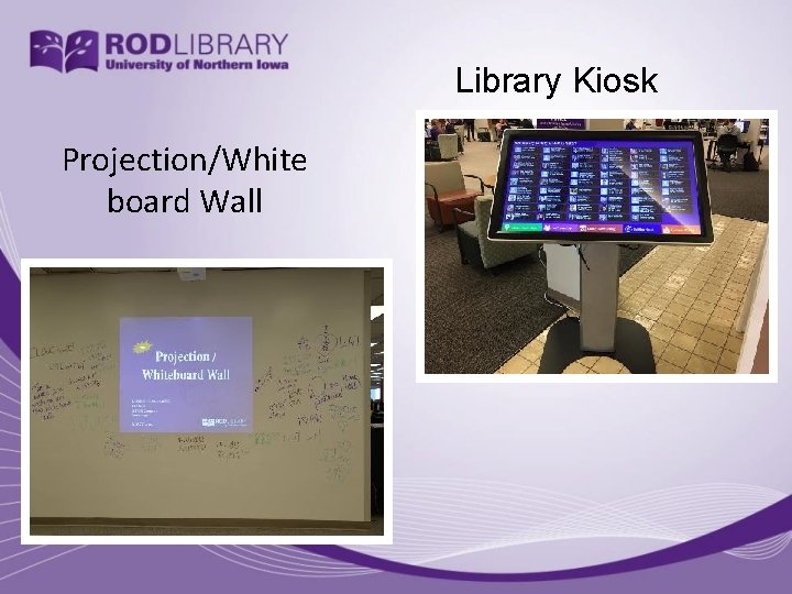 Library Kiosk Projection/White board Wall 