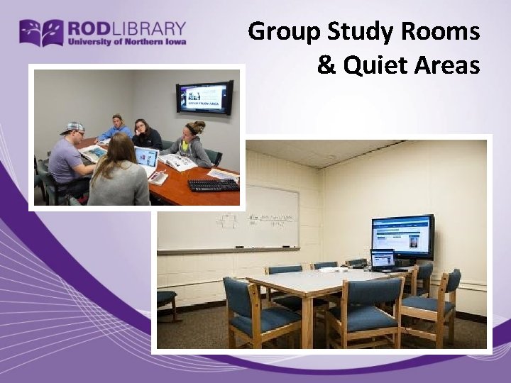 Group Study Rooms & Quiet Areas 