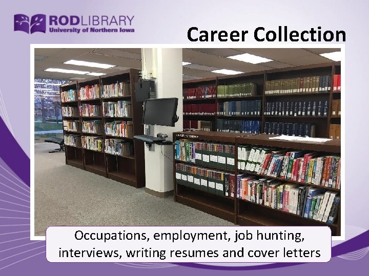 Career Collection Occupations, employment, job hunting, interviews, writing resumes and cover letters 