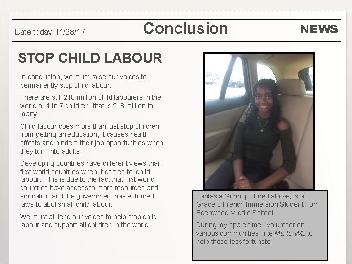 Date today 11/28/17 Conclusion NEWS STOP CHILD LABOUR In conclusion, we must raise our