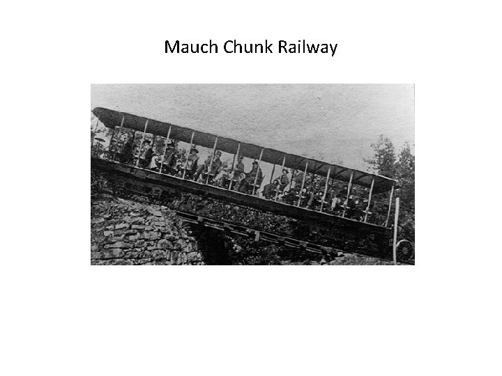 Mauch Chunk Railway 