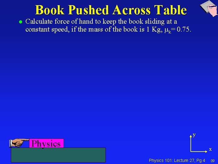 Book Pushed Across Table l Calculate force of hand to keep the book sliding