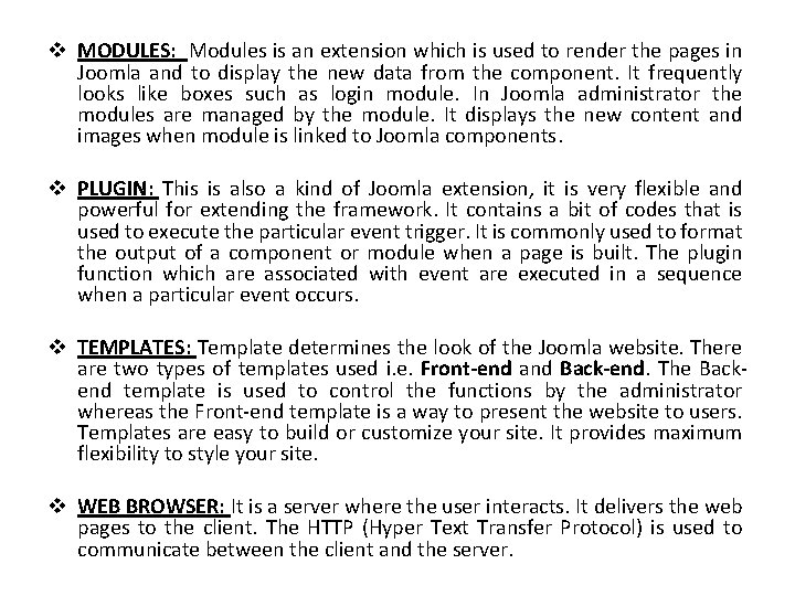v MODULES: Modules is an extension which is used to render the pages in
