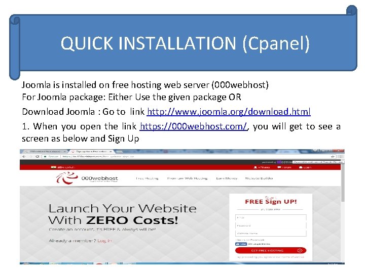 QUICK INSTALLATION (Cpanel) Joomla is installed on free hosting web server (000 webhost) For