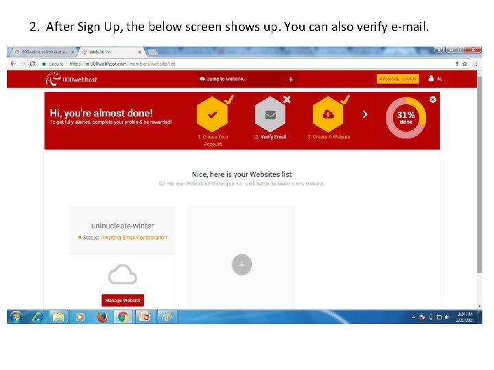 2. After Sign Up, the below screen shows up. You can also verify e-mail.