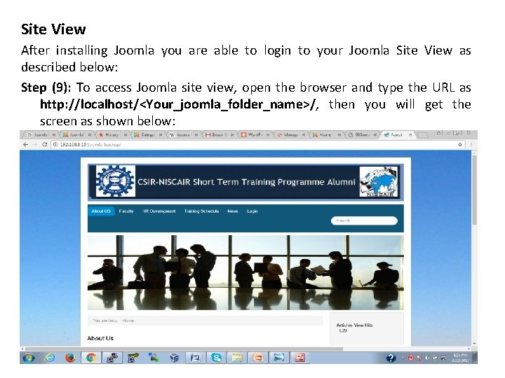 Site View After installing Joomla you are able to login to your Joomla Site