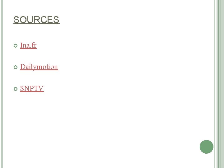 SOURCES Ina. fr Dailymotion SNPTV SOURCES Ina. fr Dailymotion SNPTV
