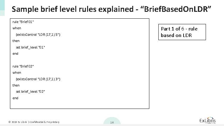 Sample brief level rules explained - “Brief. Based. On. LDR” rule "Brief 01" Part