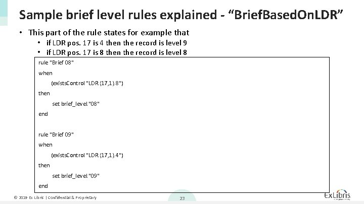 Sample brief level rules explained - “Brief. Based. On. LDR” • This part of