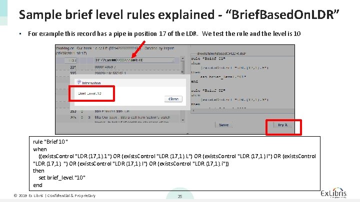 Sample brief level rules explained - “Brief. Based. On. LDR” • For example this