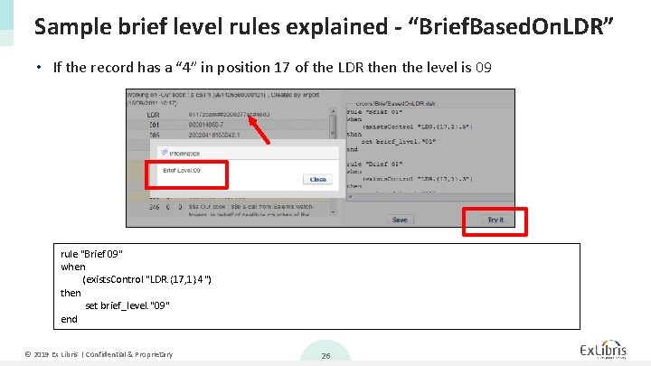 Sample brief level rules explained - “Brief. Based. On. LDR” • If the record