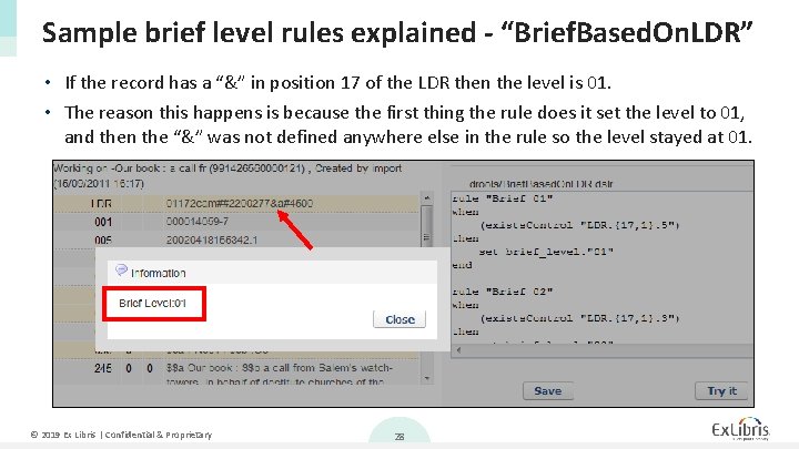 Sample brief level rules explained - “Brief. Based. On. LDR” • If the record