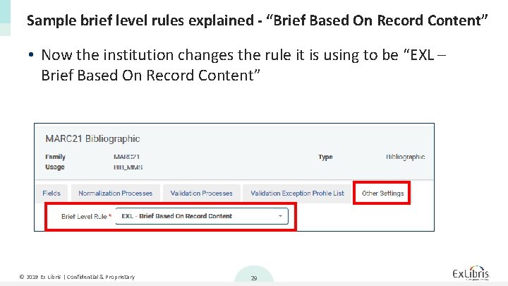 Sample brief level rules explained - “Brief Based On Record Content” • Now the