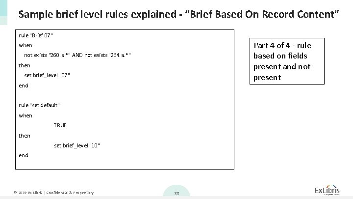 Sample brief level rules explained - “Brief Based On Record Content” rule "Brief 07"