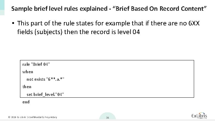 Sample brief level rules explained - “Brief Based On Record Content” • This part