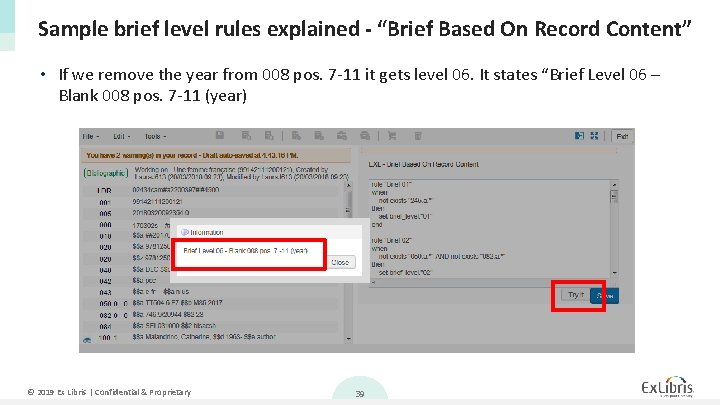 Sample brief level rules explained - “Brief Based On Record Content” • If we