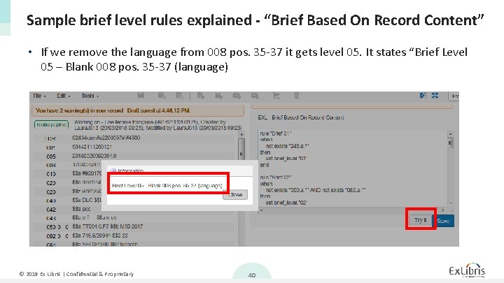 Sample brief level rules explained - “Brief Based On Record Content” • If we