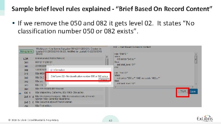 Sample brief level rules explained - “Brief Based On Record Content” • If we