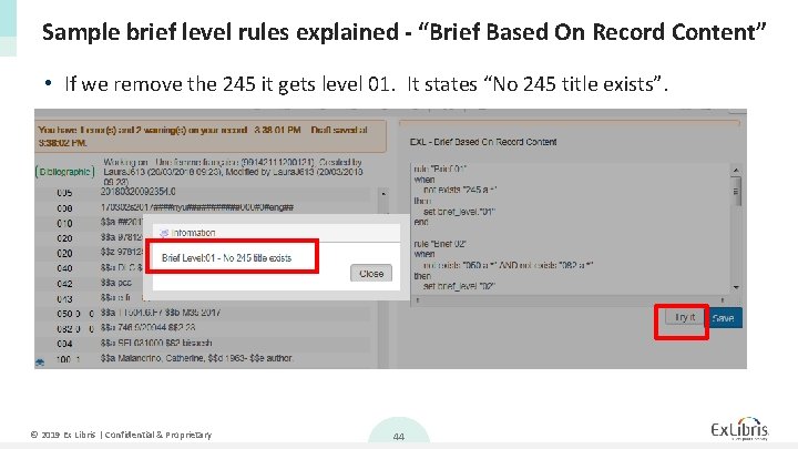 Sample brief level rules explained - “Brief Based On Record Content” • If we