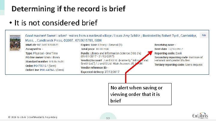 Determining if the record is brief • It is not considered brief No alert