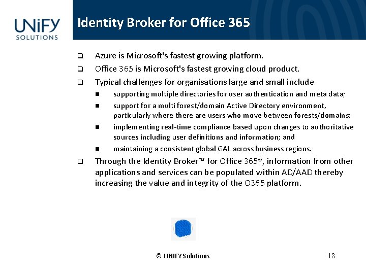 Identity Broker for Office 365 q q q Azure is Microsoft's fastest growing platform.