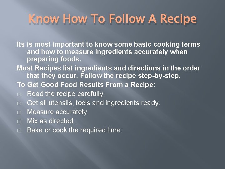 Know How To Follow A Recipe Its is most important to know some basic