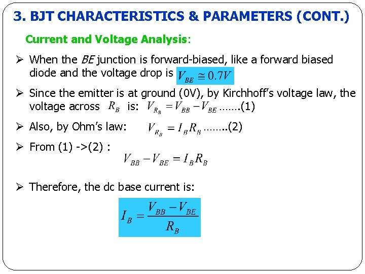 3. BJT CHARACTERISTICS & PARAMETERS (CONT. ) Current and Voltage Analysis: Ø When the 3. BJT CHARACTERISTICS & PARAMETERS (CONT. ) Current and Voltage Analysis: Ø When the