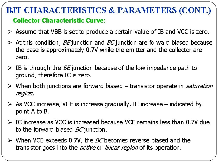BJT CHARACTERISTICS & PARAMETERS (CONT. ) Collector Characteristic Curve: Ø Assume that VBB is BJT CHARACTERISTICS & PARAMETERS (CONT. ) Collector Characteristic Curve: Ø Assume that VBB is