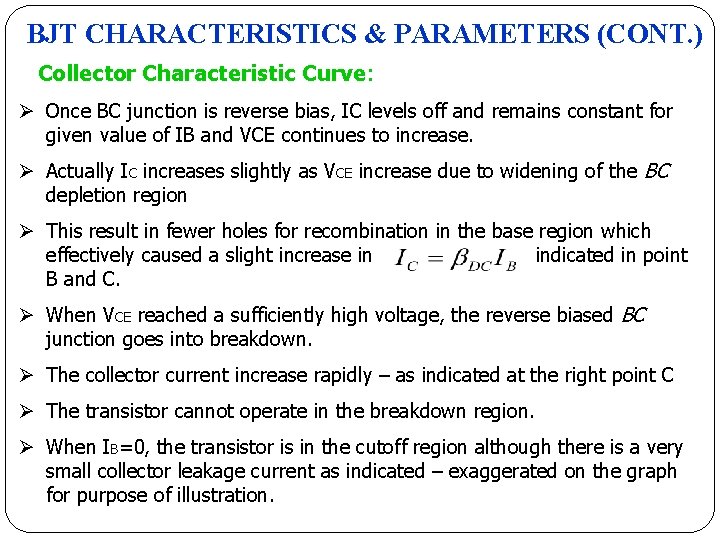 BJT CHARACTERISTICS & PARAMETERS (CONT. ) Collector Characteristic Curve: Ø Once BC junction is BJT CHARACTERISTICS & PARAMETERS (CONT. ) Collector Characteristic Curve: Ø Once BC junction is