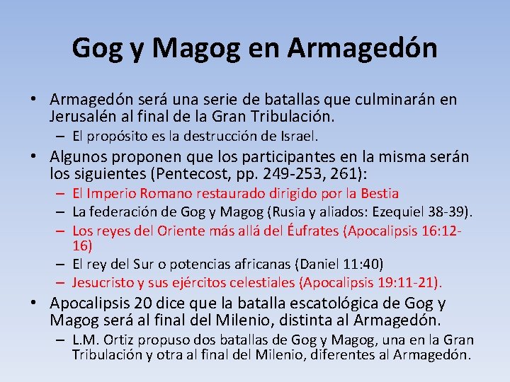 Gog y Magog en Armagedón • Armagedón será una serie de batallas que culminarán