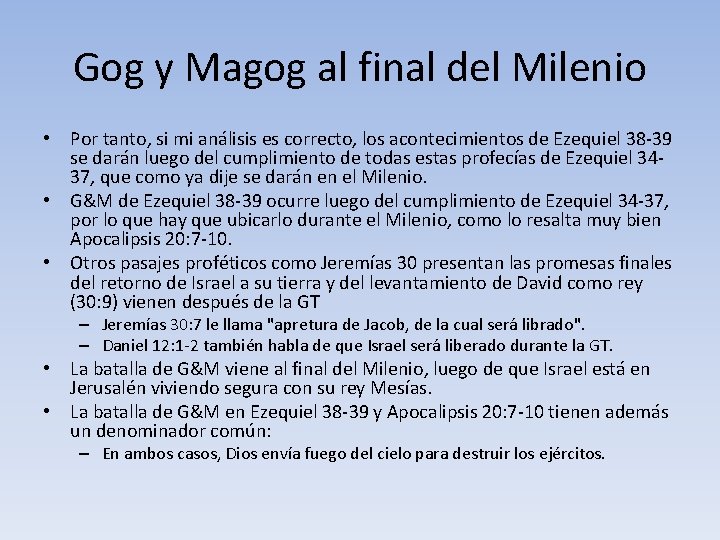 Gog y Magog al final del Milenio • Por tanto, si mi análisis es
