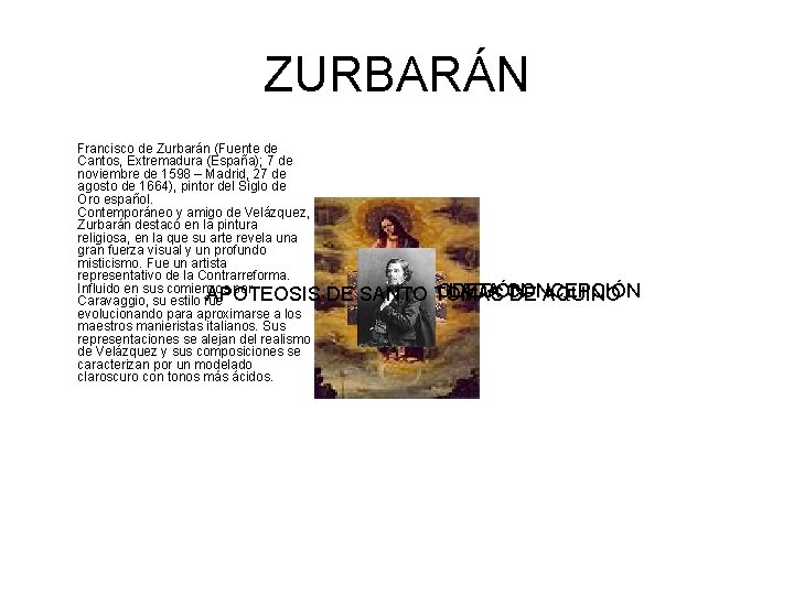 ZURBARÁN Francisco de Zurbarán (Fuente de Cantos, Extremadura (España); 7 de noviembre de 1598