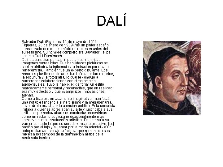 DALÍ Salvador Dalí (Figueras, 11 de mayo de 1904 - Figueras, 23 de enero