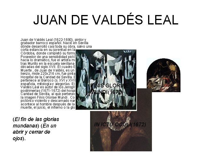 JUAN DE VALDÉS LEAL Juan de Valdés Leal (1622 -1690), pintor y grabador barroco