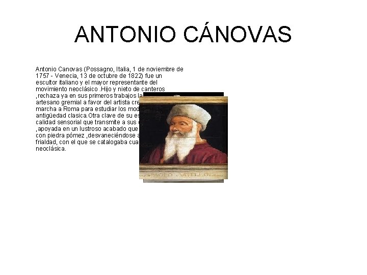 ANTONIO CÁNOVAS Antonio Canovas (Possagno, Italia, 1 de noviembre de 1757 - Venecia, 13