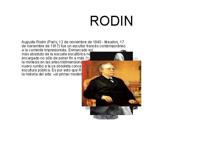 RODIN Auguste Rodin (París, 12 de noviembre de 1840 - Meudon, 17 de noviembre