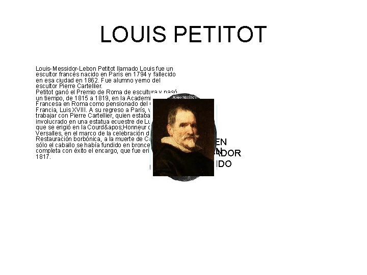 LOUIS PETITOT Louis-Messidor-Lebon Petitot llamado Louis fue un escultor francés nacido en París en