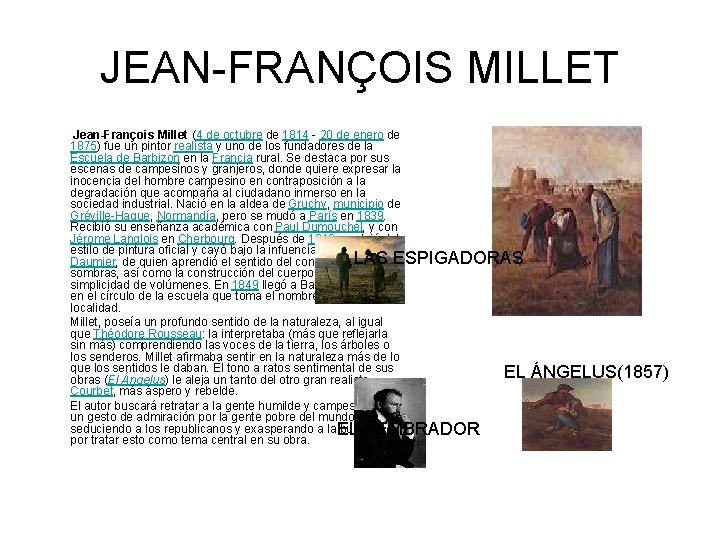 JEAN-FRANÇOIS MILLET Jean-François Millet (4 de octubre de 1814 - 20 de enero de