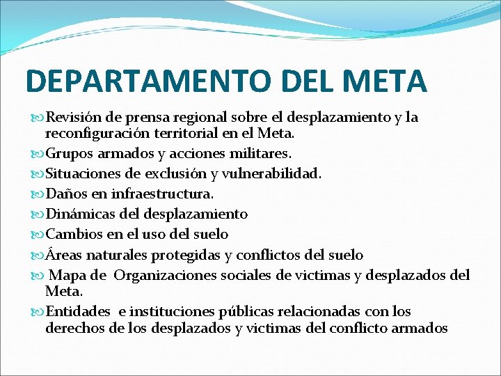 DEPARTAMENTO DEL META Revisión de prensa regional sobre el desplazamiento y la reconfiguración territorial