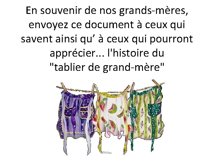 En souvenir de nos grands-mères, envoyez ce document à ceux qui savent ainsi qu’ En souvenir de nos grands-mères, envoyez ce document à ceux qui savent ainsi qu’