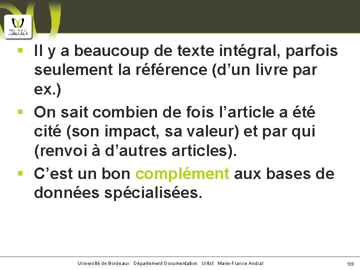 § Il y a beaucoup de texte intégral, parfois seulement la référence (d’un livre