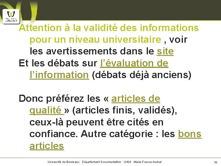 Attention à la validité des informations pour un niveau universitaire , voir les avertissements