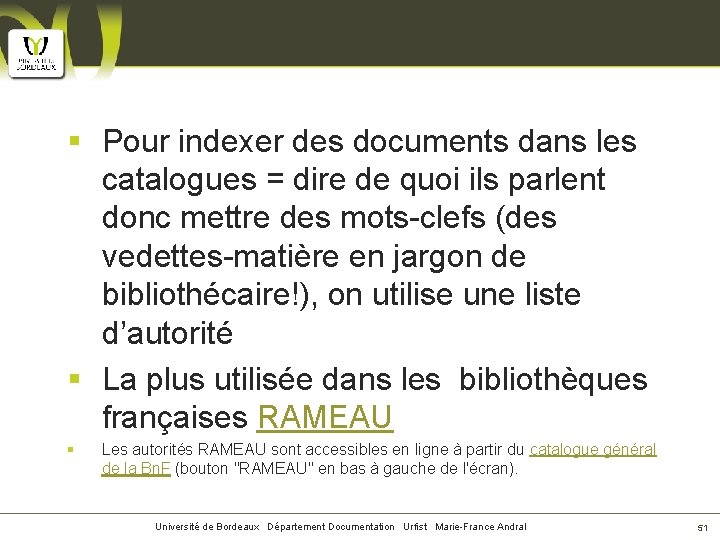 § Pour indexer des documents dans les catalogues = dire de quoi ils parlent