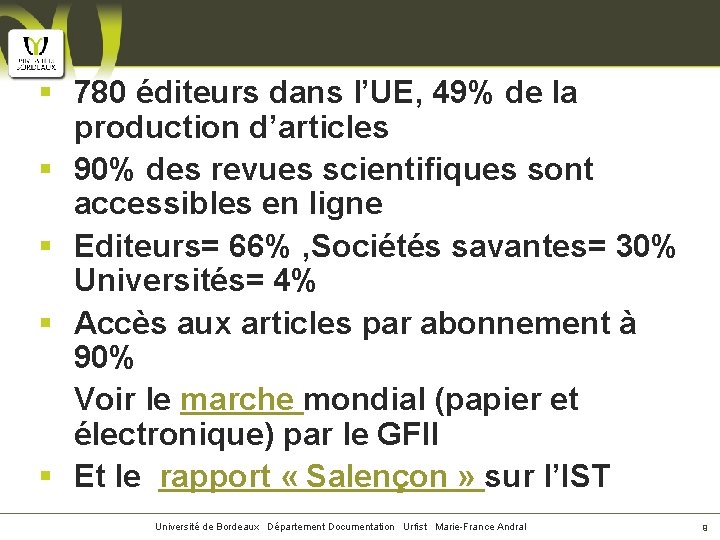 § 780 éditeurs dans l’UE, 49% de la production d’articles § 90% des revues