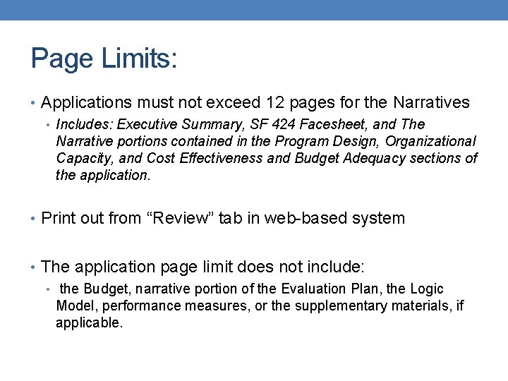 Page Limits: • Applications must not exceed 12 pages for the Narratives • Includes: